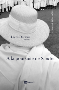 A la poursuite de Sandra Louis Dubrau
