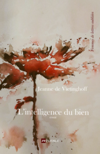 L'intelligence du bien - Jeanne de Vietinghoff