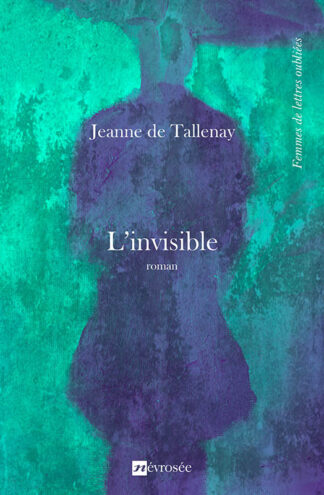 L'invisible - Jeanne de Tallenay