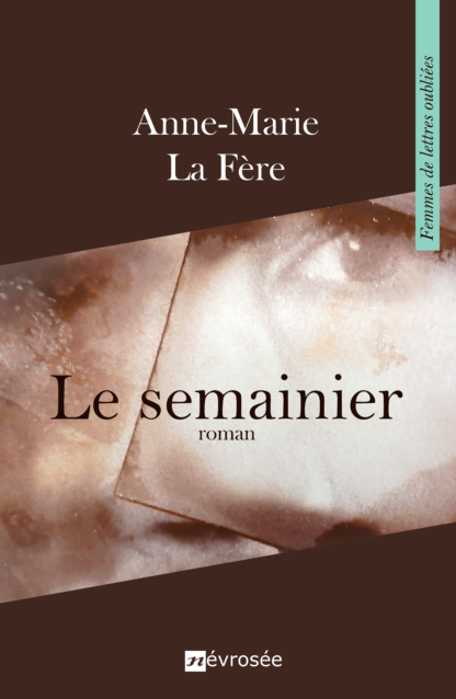 Le semainier - Anne-Marie La Fère
