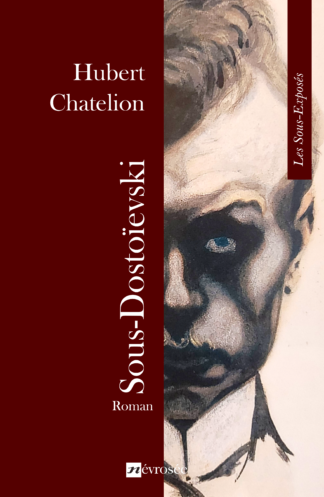 Sous-Dostoïevski - Hubert Chatelion